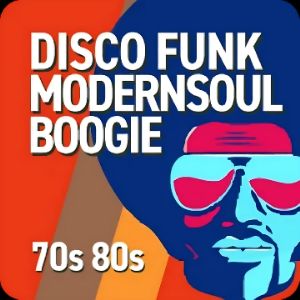 70 80 Disco Funk ModernSoul e Boogie